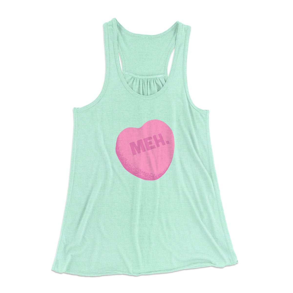 Meh. Candy Heart Funny Women's Flowey Tank Top | Funny Shirt from Famous In Real Life