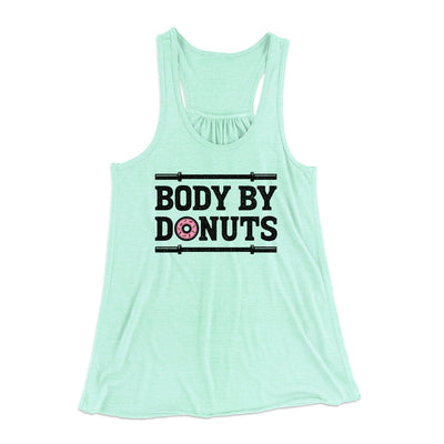 Body By Donuts Women's Flowey Tank Top Mint | Funny Shirt from Famous In Real Life