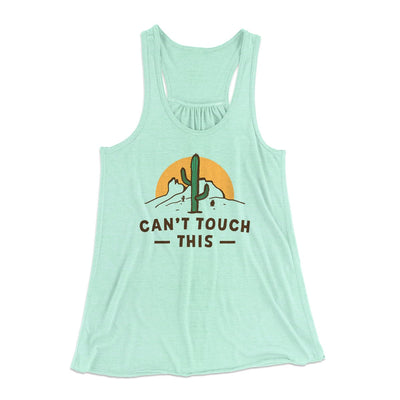 Can't Touch This Women's Flowey Tank Top Mint | Funny Shirt from Famous In Real Life