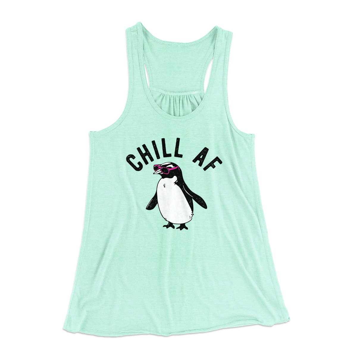 Chill AF Women's Flowey Tank Top | Funny Shirt from Famous In Real Life