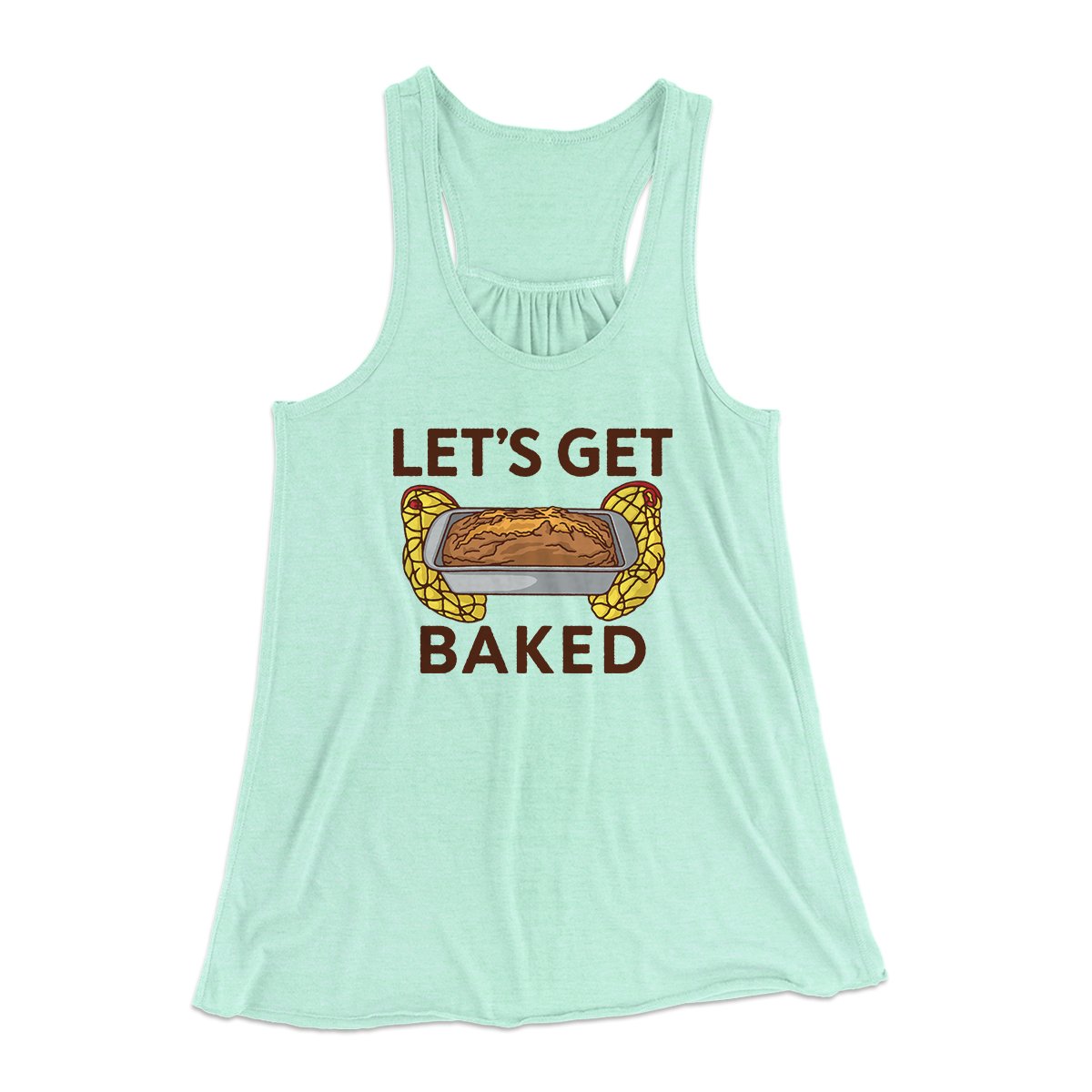Let's Get Baked Women's Flowey Tank Top | Funny Shirt from Famous In Real Life