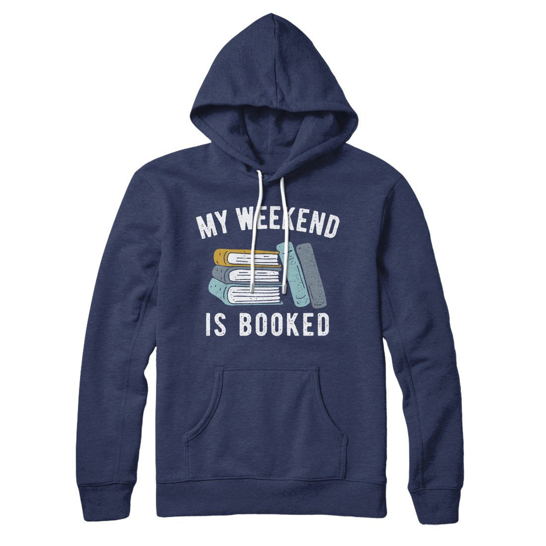 My Weekend Is Booked Hoodie S | Funny Shirt from Famous In Real Life