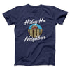 Hidey Ho Neighbor Men/Unisex T-Shirt Navy | Funny Shirt from Famous In Real Life
