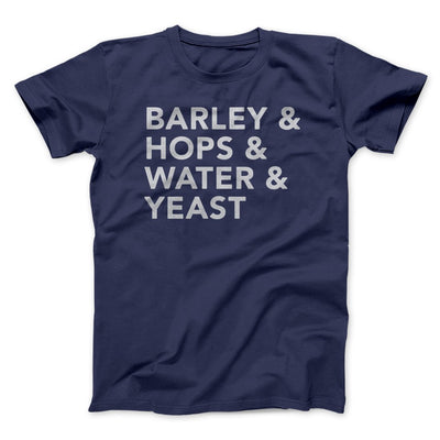 Barley & Hops & Water & Yeast Men/Unisex T-Shirt Navy | Funny Shirt from Famous In Real Life