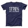 1776% Sure I'm Drinking Men/Unisex T-Shirt Navy | Funny Shirt from Famous In Real Life