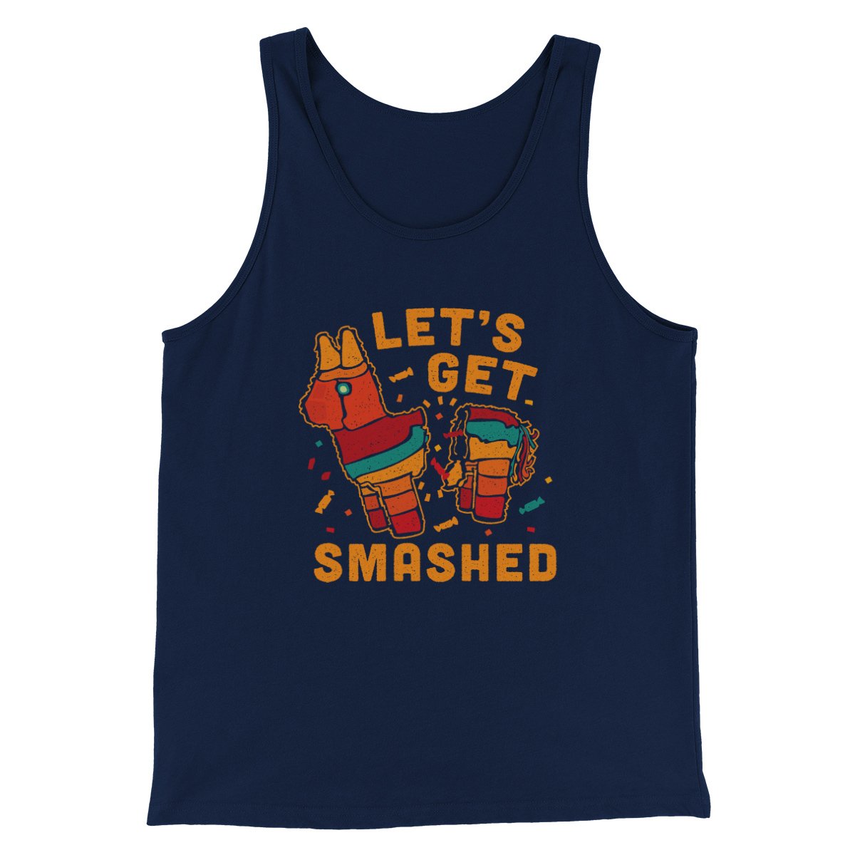 Let's Get Smashed Men/Unisex Tank | Funny Shirt from Famous In Real Life