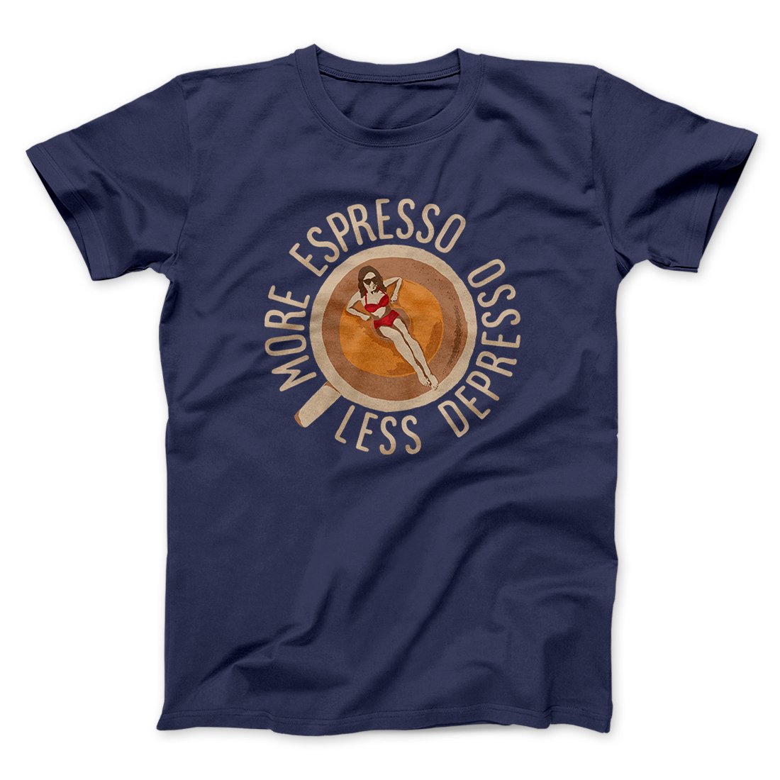 More Espresso Less Depresso Men/Unisex T-Shirt | Funny Shirt from Famous In Real Life
