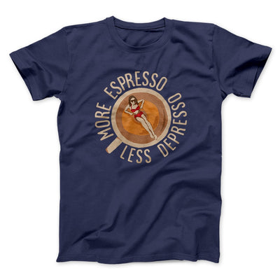 More Espresso Less Depresso Men/Unisex T-Shirt Navy | Funny Shirt from Famous In Real Life