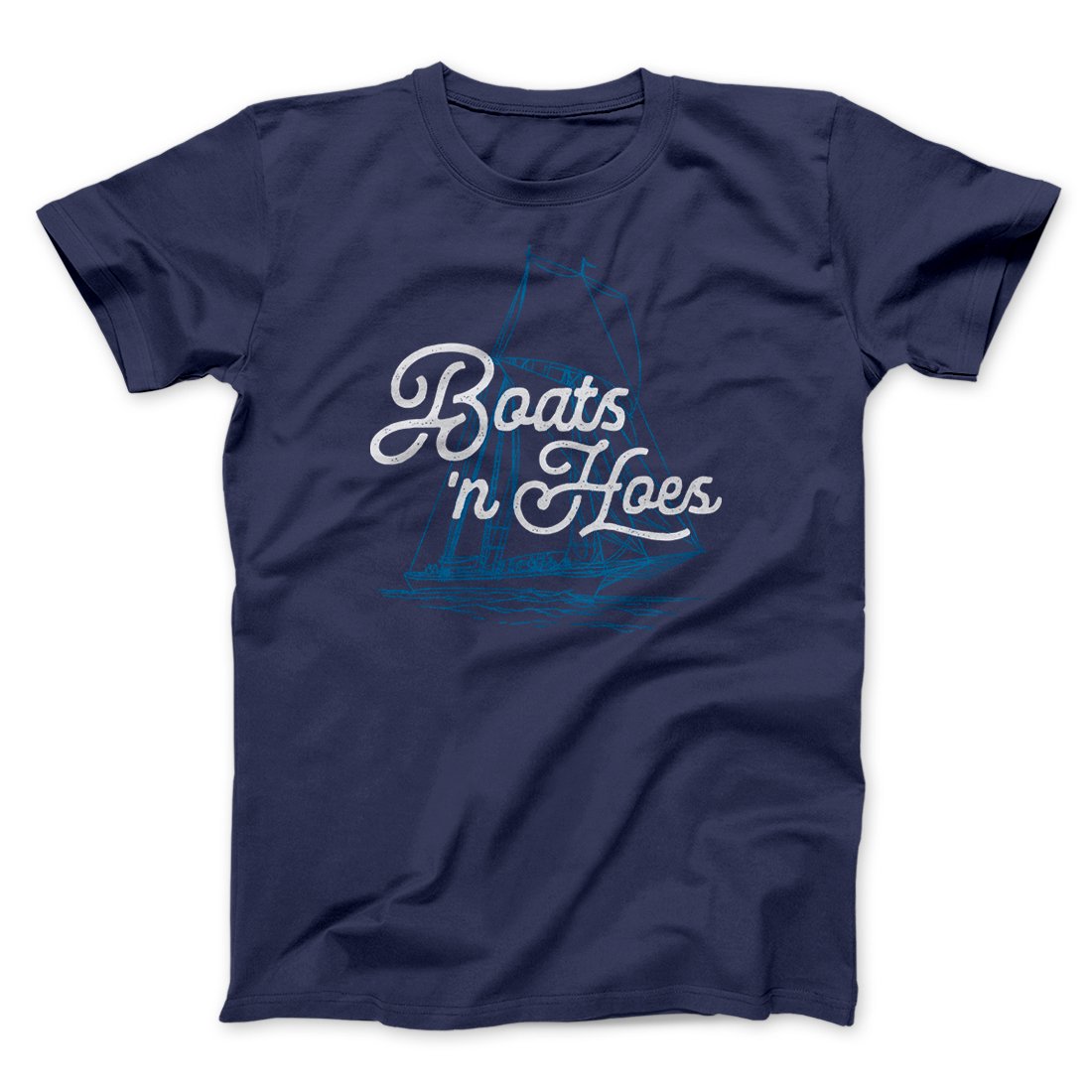 Boats 'N Hoes Funny Movie Men/Unisex T-Shirt | Funny Shirt from Famous In Real Life