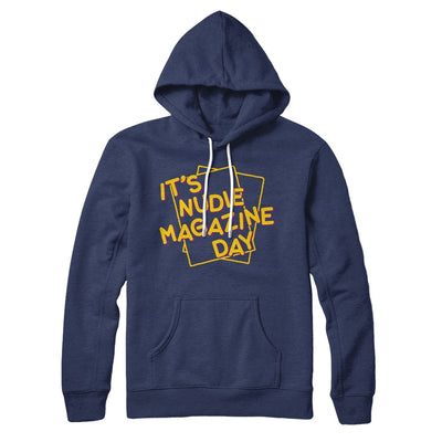 Nudie Magazine Day Hoodie Navy | Funny Shirt from Famous In Real Life