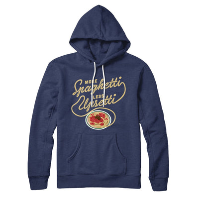 More Spaghetti Less Upsetti Hoodie Navy | Funny Shirt from Famous In Real Life