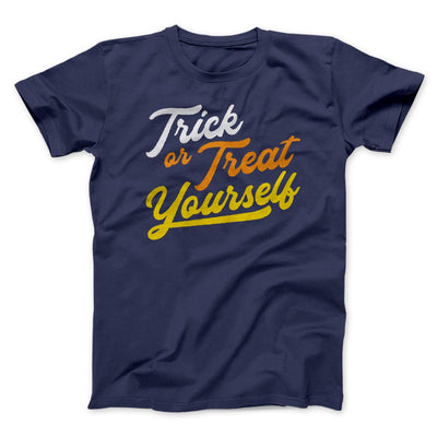 Trick Or Treat Yourself Men/Unisex T-Shirt Navy | Funny Shirt from Famous In Real Life