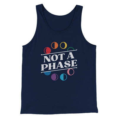 Not A Phase Men/Unisex Tank Navy | Funny Shirt from Famous In Real Life
