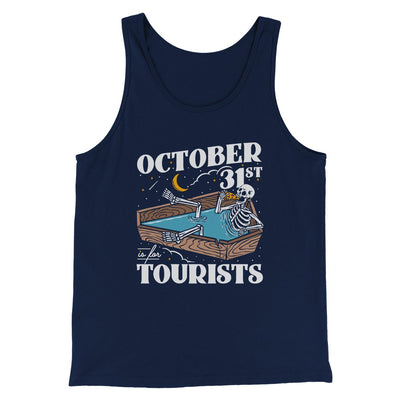 October 31st Is For Tourists Men/Unisex Tank Top Navy | Funny Shirt from Famous In Real Life