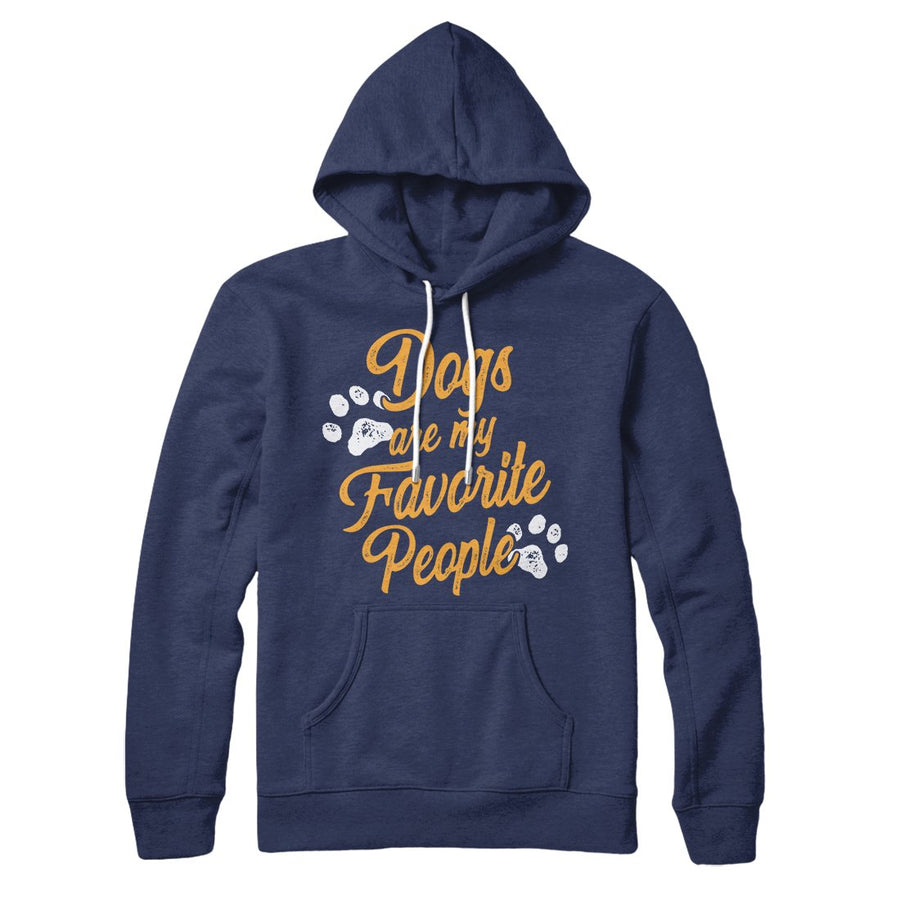 Dogs Are My Favorite People Hoodie | Funny Shirt from Famous In Real Life
