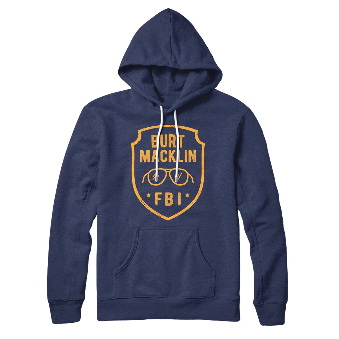 Burt Macklin FBI Hoodie | Funny Shirt from Famous In Real Life