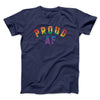 Proud AF Men/Unisex T-Shirt Navy | Funny Shirt from Famous In Real Life
