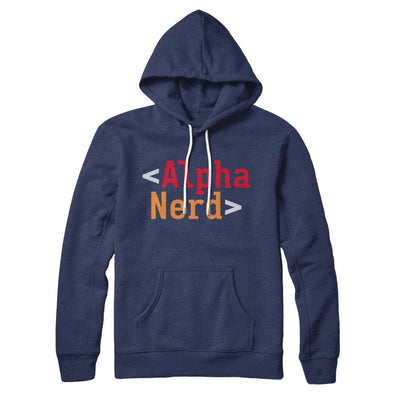 Alpha Nerd Hoodie Navy | Funny Shirt from Famous In Real Life