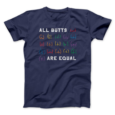 All Butts Are Equal Men/Unisex T-Shirt Navy | Funny Shirt from Famous In Real Life
