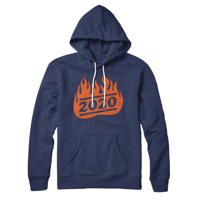 2020 On Fire Hoodie Navy | Funny Shirt from Famous In Real Life