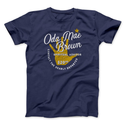 Oda Mae Brown Spiritual Advisor Funny Movie Men/Unisex T-Shirt Navy | Funny Shirt from Famous In Real Life