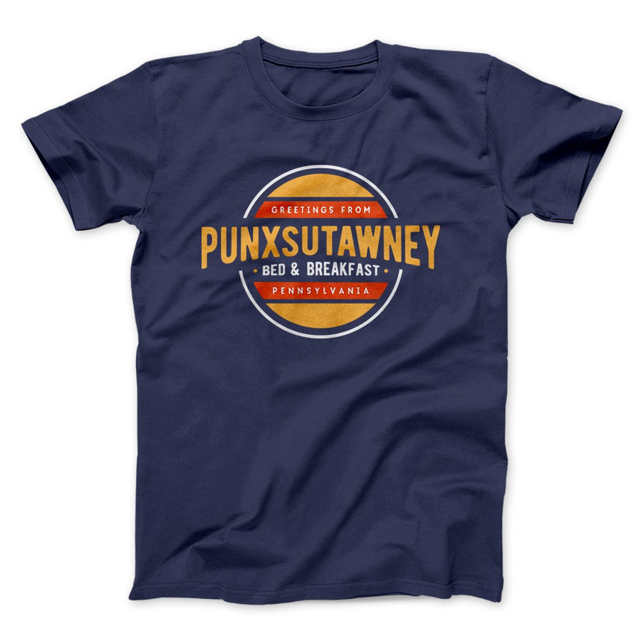 Punxsutawney Bed and Breakfast Funny Movie Men/Unisex T-Shirt | Funny Shirt from Famous In Real Life