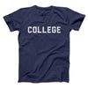 College Funny Movie Men/Unisex T-Shirt Navy | Funny Shirt from Famous In Real Life