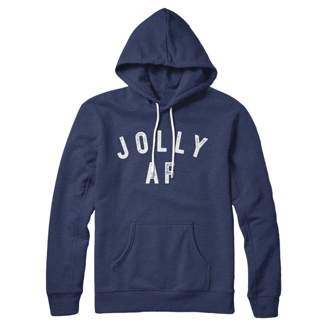 Jolly AF Hoodie | Funny Shirt from Famous In Real Life