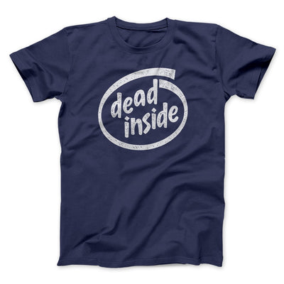 Dead Inside Men/Unisex T-Shirt Navy | Funny Shirt from Famous In Real Life