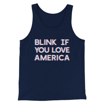 Blink If You Love America Men/Unisex Tank Navy | Funny Shirt from Famous In Real Life