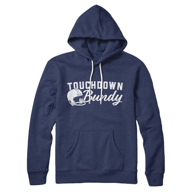 Touchdown Bundy Hoodie Navy | Funny Shirt from Famous In Real Life