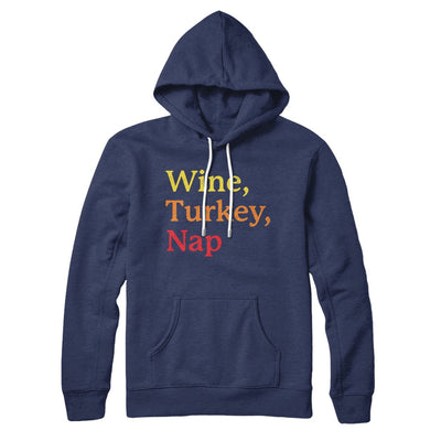 Wine, Turkey, Nap Hoodie Navy | Funny Shirt from Famous In Real Life