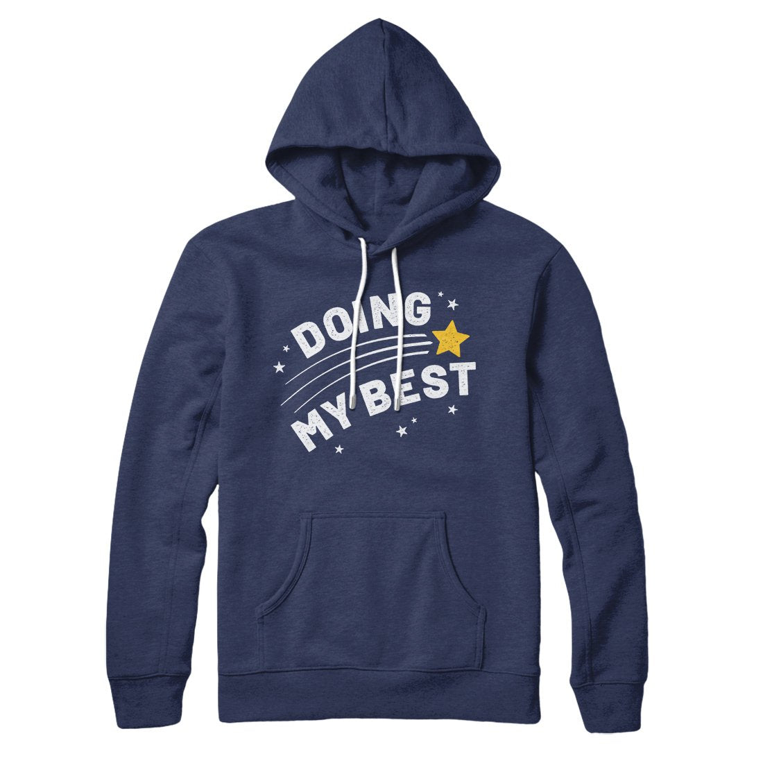 Doing My Best Hoodie | Funny Shirt from Famous In Real Life