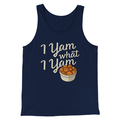 I Yam What I Yam Funny Thanksgiving Men/Unisex Tank Top Navy | Funny Shirt from Famous In Real Life