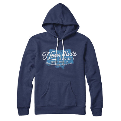 Never Nude Society Hoodie Navy | Funny Shirt from Famous In Real Life