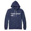 That's What She Said Hoodie Navy | Funny Shirt from Famous In Real Life