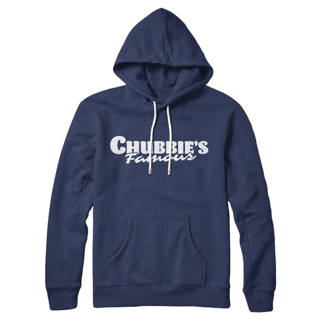 Chubbie's Famous Hoodie | Funny Shirt from Famous In Real Life