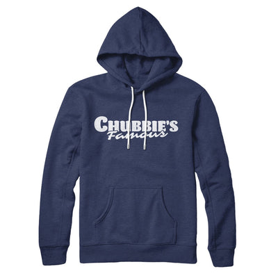 Chubbie's Famous Hoodie | Funny Shirt from Famous In Real Life