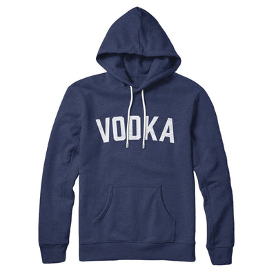 Vodka Hoodie Navy | Funny Shirt from Famous In Real Life