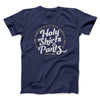 Holy Shirts and Pants Funny Movie Men/Unisex T-Shirt Navy | Funny Shirt from Famous In Real Life