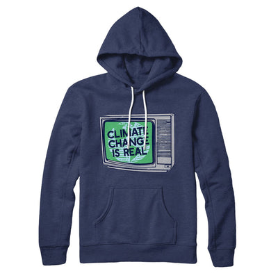 PSA: Climate Change is Real Hoodie Navy | Funny Shirt from Famous In Real Life