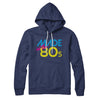 Made In The 80s Hoodie Navy | Funny Shirt from Famous In Real Life