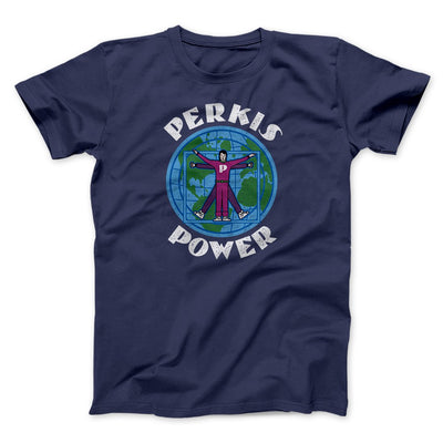 Perkis Power Funny Movie Men/Unisex T-Shirt Navy | Funny Shirt from Famous In Real Life