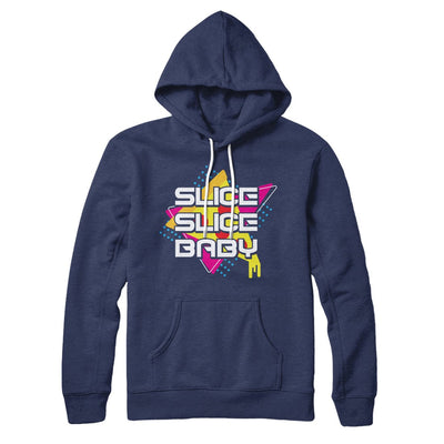 Slice Slice Baby Hoodie Navy | Funny Shirt from Famous In Real Life