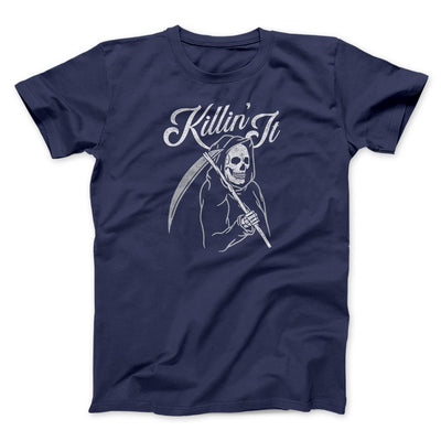 Killin' It Men/Unisex T-Shirt Navy | Funny Shirt from Famous In Real Life