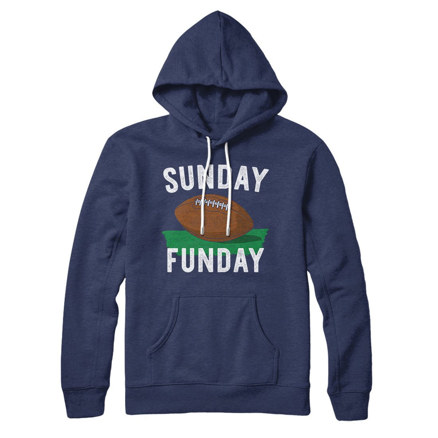 Football Sunday Funday Hoodie | Funny Shirt from Famous In Real Life
