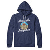 Hidey Ho Neighbor Famous Hoodie Navy | Funny Shirt from Famous In Real Life