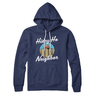 Hidey Ho Neighbor Famous Hoodie Navy | Funny Shirt from Famous In Real Life