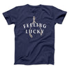 Feeling Lucky Funny Thanksgiving Men/Unisex T-Shirt Navy | Funny Shirt from Famous In Real Life