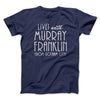 Murray Franklin Show Funny Movie Men/Unisex T-Shirt Navy | Funny Shirt from Famous In Real Life